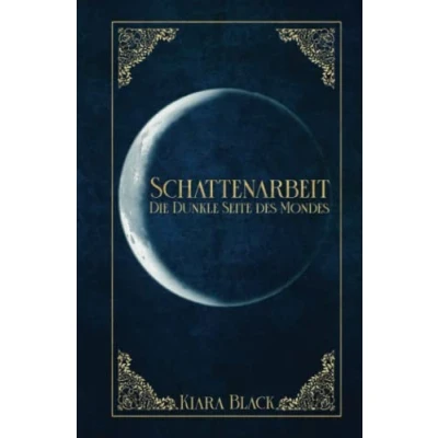 Abbildung von Schattenarbeit: Die dunkle Seite des Mondes