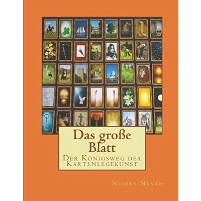 Abbildung von Das große Blatt: der Königsweg Kartenlegekunst (Kartenlegen Lernen)