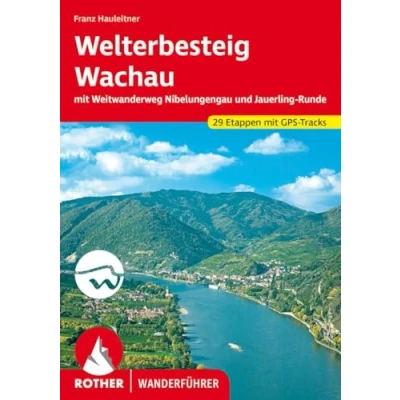 Abbildung von Welterbesteig Wachau: Mit Weitwanderweg Nibelungengau und Jauerling Runde. 29 Etappen. GPS Tracks (Rother Wanderführer)