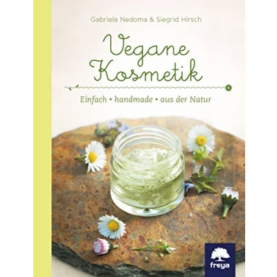 Abbildung von Vegane Kosmetik: einfach handmade aus der Natur