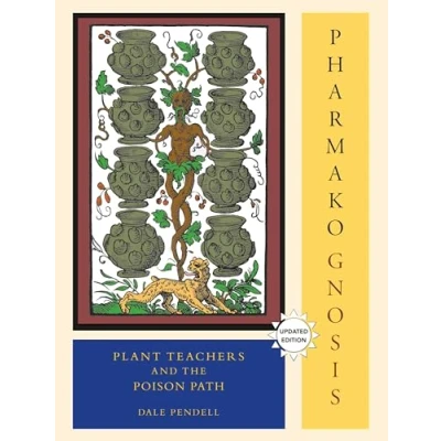 Abbildung von Pharmako/Gnosis, Revised and Updated: Plant Teachers the Poison Path