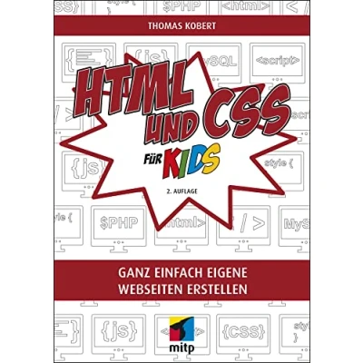 Abbildung von HTML und CSS: Ganz einfach eigene Webseiten erstellen (mitp für Kids)