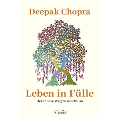 Abbildung von Leben in Fülle Der innere Weg zu Reichtum