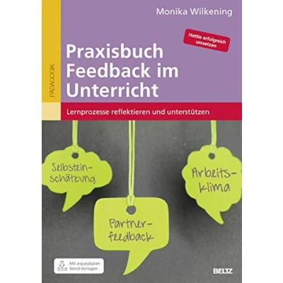 Abbildung von Praxisbuch Feedback im Unterricht: Lernprozesse reflektieren und unterstützen. Anpassbare Kopiervorlagen in Word