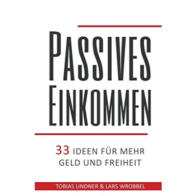 Abbildung von Passives Einkommen: 33 Ideen für mehr Geld und Freiheit