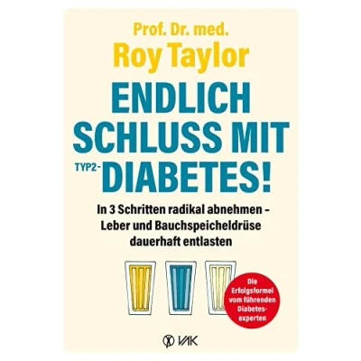 Abbildung von Endlich Schluss mit Typ 2 Diabetes!: In 3 Schritten radikal abnehmen Leber und Bauchspeicheldrüse dauerhaft entlasten