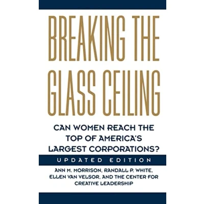 Abbildung von Breaking The Glass Ceiling: Can Women Reach Top Of America&#039;s Largest Corporations? Updated Edition