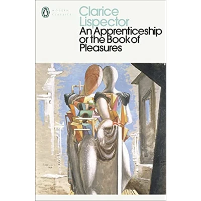 Abbildung von An Apprenticeship or The Book of Pleasures: Clarice Lispector (Penguin Modern Classics)