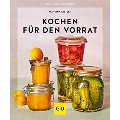 Abbildung von Kochen für den Vorrat (GU Küchenratgeber)