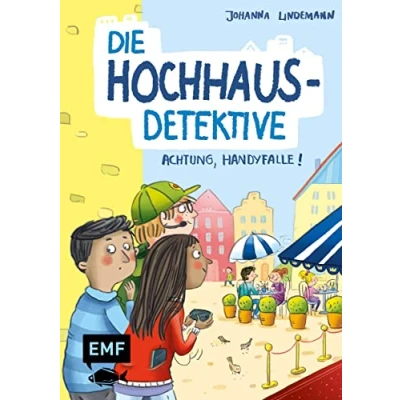 Abbildung von Die Hochhaus Detektive Achtung, Handyfalle! (Die Reihe Band 2): Detektivroman für Kinder ab 8 Jahren