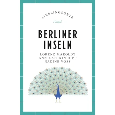 Abbildung von Berliner Inseln Reiseführer LIEBLINGSORTE: Mit vielen Insider Tipps, farbigen Fotografien und ausklappbaren Karten
