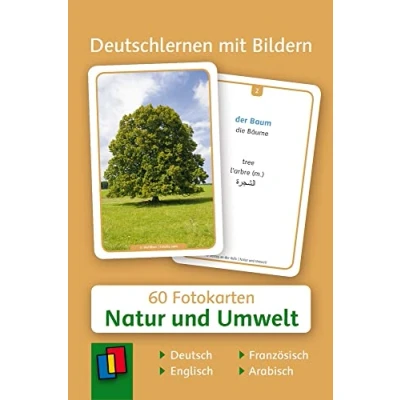 Abbildung von Natur und Umwelt: 60 Fotokarten auf Deutsch, Englisch, Französisch Arabisch (Deutschlernen mit Bildern)