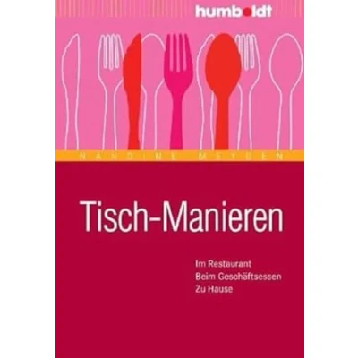 Abbildung von Tisch Manieren: Im Restaurant. Beim Geschäftsessen. Zu Hause