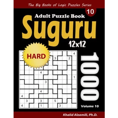 Abbildung von Suguru Adult Puzzle Book: 1000 Hard Number Blocks (12x12) Puzzles (The Big Books of Logic Series)