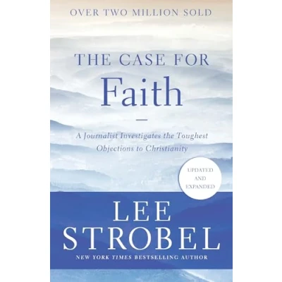 Abbildung von the Case for Faith: A Journalist Investigates Toughest Objections to Christianity (Case ... Series)