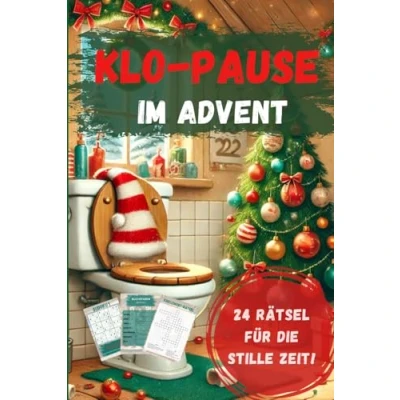 Abbildung von KLO PAUSE im ADVENT Kacken Advent: 24 Rätsel für die Zeit am stillen Örtchen Adventskalender mit verschiedenen Denksportaufgaben ... Weihnachten!: stille Zeit!