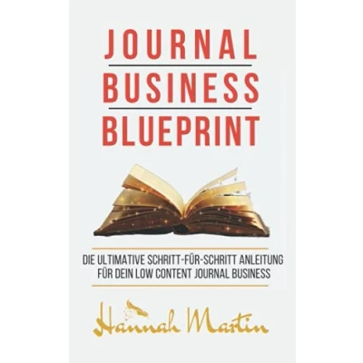 Abbildung von Journal Business Blueprint: Die Ultimative Schritt für Anleitung dein Low Content