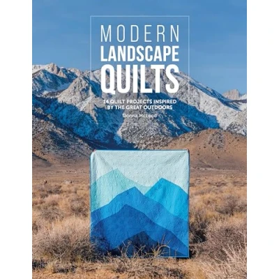 Abbildung von Modern Landscape Quilts: 14 Quilt Projects Inspired by the Great Outdoors