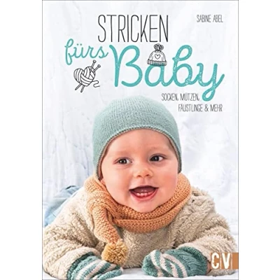 Abbildung von Stricken fürs Baby: Socken, Mützen, Fäustlinge und mehr