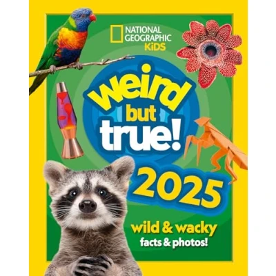 Abbildung von Weird but true! 2025: Discover weird, unbelievable facts and world records in this popular annual for the whole family (National Geographic Kids)