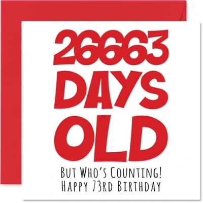 Abbildung von Geburtstagskarte zum 73. Geburtstag für Männer und Frauen 26663 Tage alt lustige Erwachsene, Bruder, Schwester, Großvater, Mutter, Vater, 145 mm x