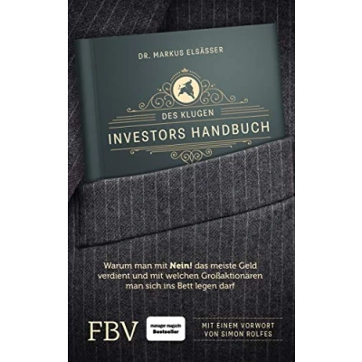 Abbildung von Des klugen Investors Handbuch: Warum man mit »Nein!« das meiste Geld verdient und welchen Großaktionären sich ins Bett legen darf (Edition Lichtschlag)