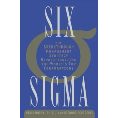 Abbildung von Six Sigma: the Breakthrough Management Strategy Revolutionizing World&#039;s Top Corporations