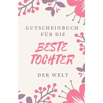 Abbildung von Gutscheinbuch für die Beste Tochter Der Welt: Geschenk Gutscheinheft zum Selber Ausfüllen Blanko Gutscheine ... Anlässe (Tochter Geschenkideen, Band 1)