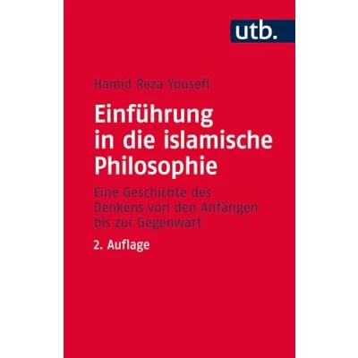 Abbildung von Einführung in Die islamische Philosophie: Geschichte des Denkens von den Anfängen bis zur Gegenwart