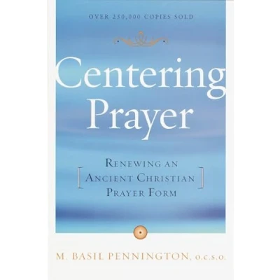 Abbildung von Centering Prayer: Renewing an Ancient Christian Prayer Form