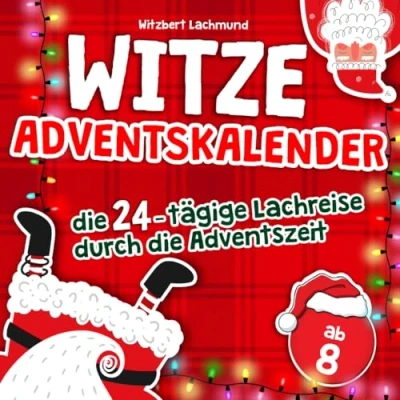 Abbildung von Der Witze Adventskalender die 24 tägige Lachreise durch Adventszeit das Buch für Kinder