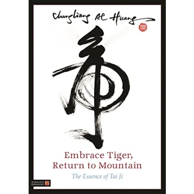 Abbildung von Embrace Tiger, Return to Mountain: The Essence of Tai Ji