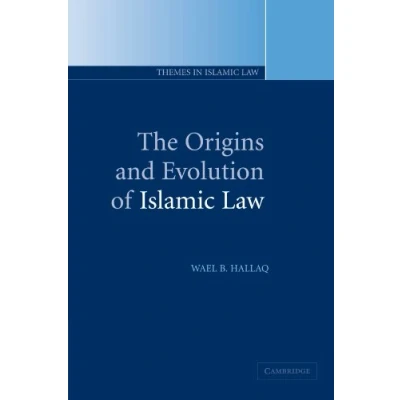 Abbildung von The Origins and Evolution of Islamic Law (Themes in Law, 1, Band 1)