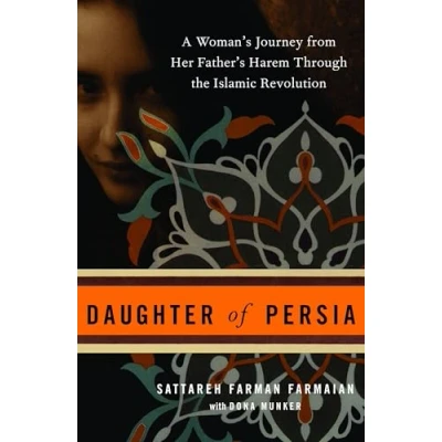 Abbildung von Daughter of Persia: A Woman&#039;s Journey from Her Father&#039;s Harem Through the Islamic Revolution