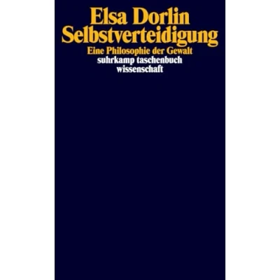 Abbildung von Selbstverteidigung: Eine Philosophie der Gewalt (suhrkamp taschenbuch wissenschaft)