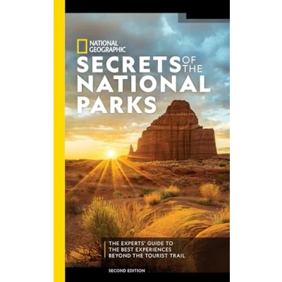 Abbildung von National Geographic Secrets of the Parks, 2nd Edition: Experts&#039; Guide to Best Experiences Beyond Tourist Trail (National Georgaphic)