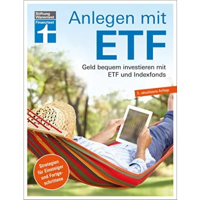 Abbildung von Anlegen mit ETF: investieren statt Sparen. Vermögensaufbau und Altersvorsorge leicht gemacht: Geld bequem ETF Indexfonds. Strategien für Einsteiger Fortgeschrittene