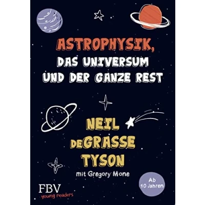 Abbildung von Astrophysik, das Universum und der ganze Rest: Rest ― mit Gregory Mone