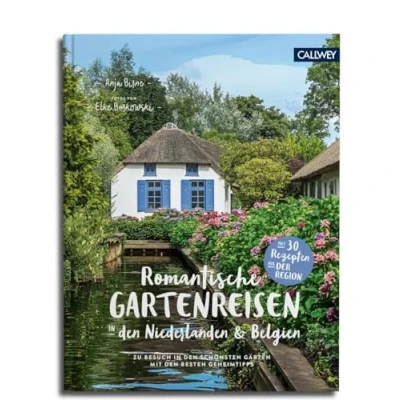 Abbildung von Romantische Gartenreisen in den Niederlanden und Belgien: Zu Besuch schönsten Gärten mit besten Geheimtipps
