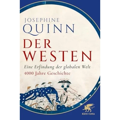 Abbildung von der Westen: Eine Erfindung globalen Welt. 4000 Jahre Geschichte