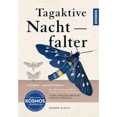 Abbildung von Tagaktive Nachtfalter: Der erste Bestimmungsführer für die Arten Mitteleuropas, alle Mitteleuropas mit über 600 Fotos
