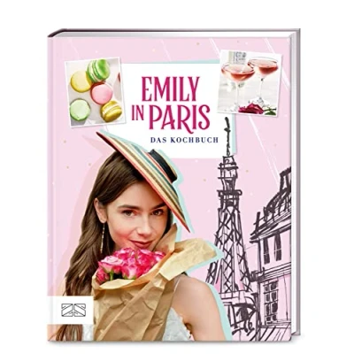 Abbildung von Emily in Paris: Das offizielle Kochbuch zur Netflix Serie