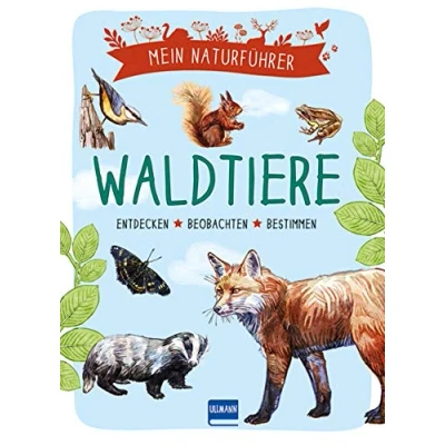 Abbildung von Naturführer Waldtiere: Beobachten · verstehen schützen