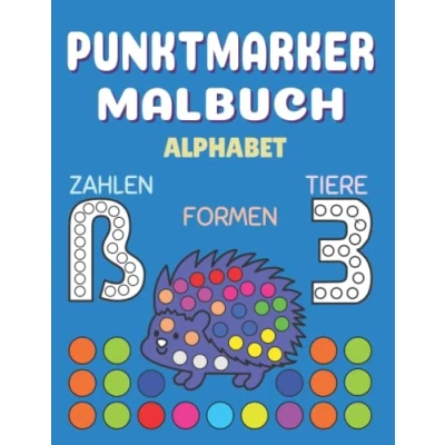 Abbildung von Punktmarker Malbuch Alphabet Zahlen: Tiere Und formen, Aktivitätsbuch, Dot Marker Bücher für Kleinkinder, Punkte Kinder 2 5 jahre, A4 Format