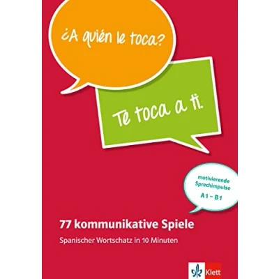 Abbildung von 77 kommunikative Spiele: Spanischer Wortschatz in 10 Minuten: Minuten . Unterrichtshandreichung mit Kopiervorlagen und digitalen Extras