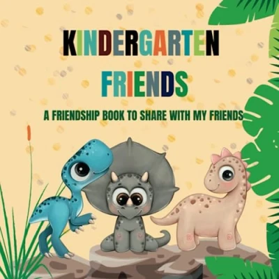 Abbildung von Kindergarten Friends: A Friendship Book to Share with My Friends