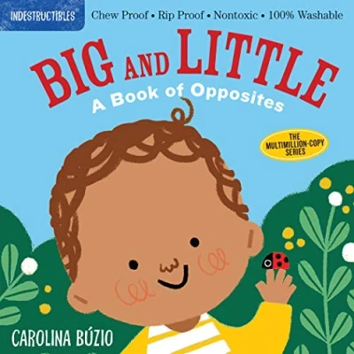 Abbildung von Indestructibles: Big and Little: Chew Proof · Rip Nontoxic 100% Washable (Book for Babies, Newborn Books, Safe to Chew)