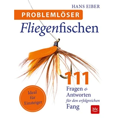 Abbildung von Problemlöser Fliegenfischen: 111 Fragen und Antworten (BLV Angelpraxis)