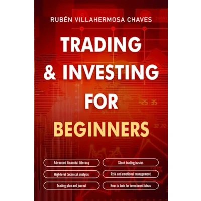 Abbildung von Trading and Investing for Beginners: Stock Basics, High level Technical Analysis, Risk Management Psychology (Trading Course: Advanced Band 1)