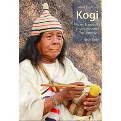 Abbildung von Kogi: Wie ein Naturvolk unsere moderne Welt inspiriert